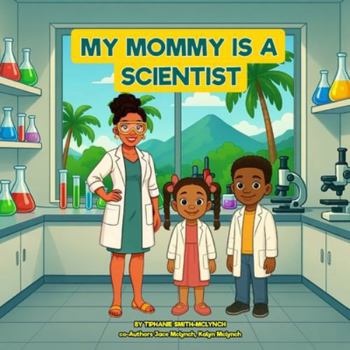 Paperback My Mommy is a Scientist Book
