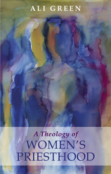 Paperback Theology of Women's Priesthood Book