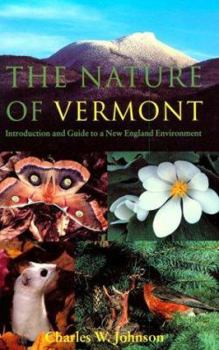 Paperback The Nature of Vermont: Introduction and Guide to a New England Environment Book