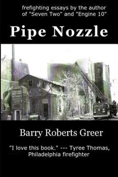 Paperback Pipe Nozzle: Firefighting Prose You Can Read Book