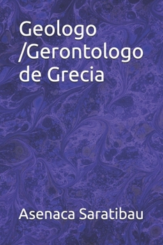 Geologo /Gerontologo de Grecia (Spanish Edition)