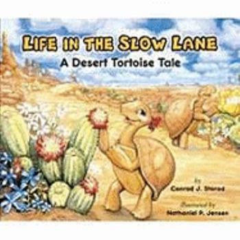 Paperback Life in the Slow Lane: A Desert Tortoise Tale Book