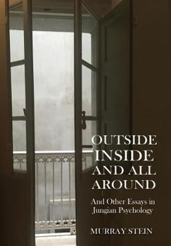 Hardcover Outside Inside and All Around: And Other Essays in Jungian Psychology Book