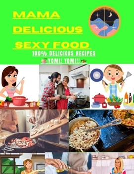 Paperback Mama Delicious Sexy Food Book