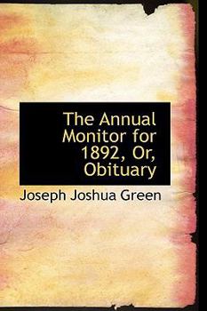 Paperback The Annual Monitor for 1892, Or, Obituary Book