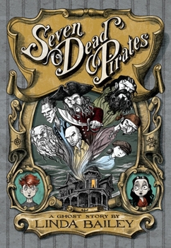 Hardcover Seven Dead Pirates: A Ghost Story Book