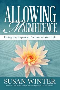 Paperback Allowing Magnificence: Living the Expanded Version of Your Life Book