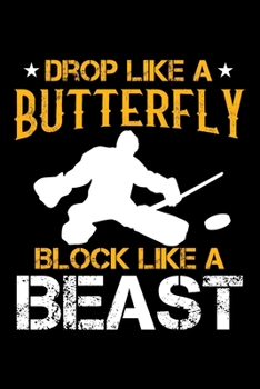 Paperback Drop Like a Butterfly Block Like a Beast: Lined Journal, Diary, Notebook, 6x9 inches with 120 Pages Book