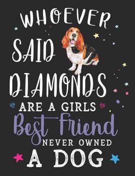 Paperback Whoever Said Diamonds Are a Girls Best Friend Never Owned a Dog: Basset Hound Dog School Notebook 100 Pages Wide Ruled Paper Book