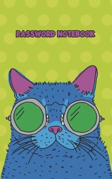 Paperback Password Notebook: Username and Internet Password Keeper: Cool Cat Gift for Girls Mom Women Book