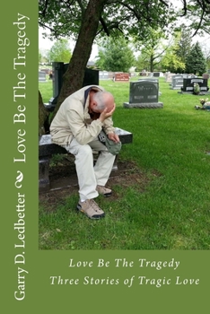 Paperback Love Be The Tragedy Book