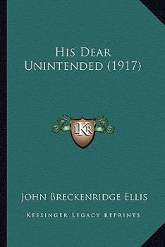 Paperback His Dear Unintended (1917) Book