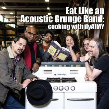 Paperback Eat Like An Acoustic Grunge Band Book