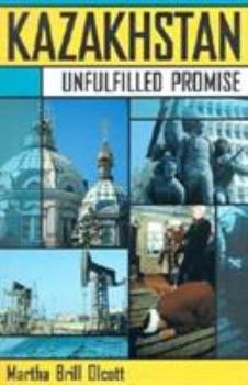 Paperback Kazakhstan: Unfulfilled Promise Book