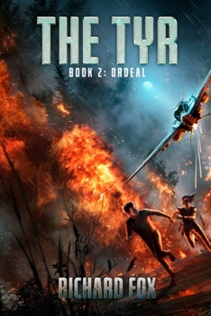 The Tyr: Ordeal - Book #2 of the Tyr Trilogy