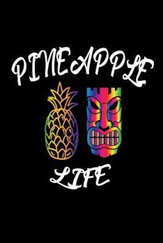 Paperback Pineapple Life: Funny Colorful Pineapple Tiki Summer Gift Notebook Book