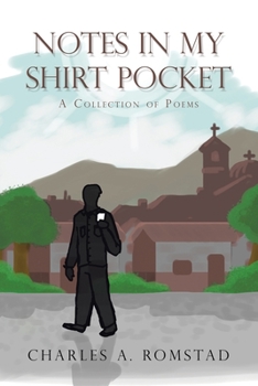 Paperback Notes in My Shirt Pocket: A Collection of Poems Book