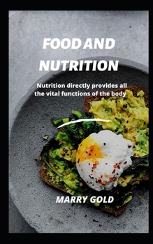 Paperback food and nutrition: Nutrition directly provides all the vital functions of the body. Book