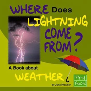 Library Binding Where Does Lightning Come From?: A Book about Weather Book