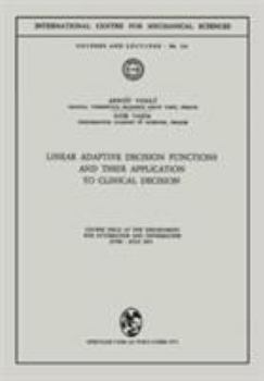 Paperback Linear Adaptive Decision Functions and Their Application to Clinical Decision: Course Held at the Department for Automation and Information, June - Ju Book