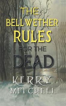 Paperback The Bellwether Rules For The Dead Book