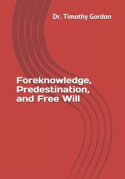 Paperback Foreknowledge, Predestination, and Free Will Book