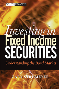 Hardcover Investing in Fixed Income Securities: Understanding the Bond Market Book