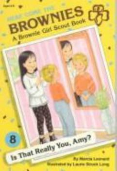 Is That Really You, Amy? (Here Come the Brownies No. 8) (Here Come the Brownies) - Book #8 of the Here Come the Brownies