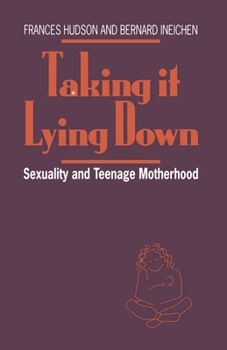 Taking It Lying Down: Teenage Sexuality and the Uncherished Mother