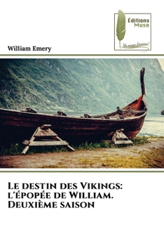 Paperback Le destin des Vikings: l'épopée de William. Deuxième saison [French] Book