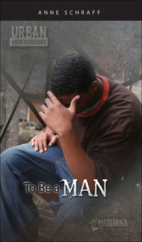 To Be a Man - Book #9 of the Urban Underground