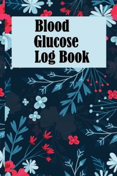 Paperback Blood Glucose Log Book: Blood Sugar Level Recording Book-Blood Sugar Log Book- Daily Blood Sugar Tracker Book