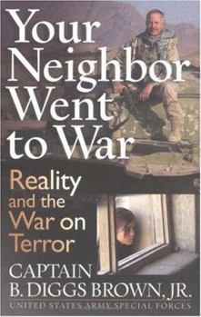Paperback Your Neighbor Went to War: Reality and the War on Terror Book