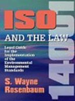 Hardcover ISO 14001 and the Law, Legal Guide for the Implementation of the Environmental Management Standards Book