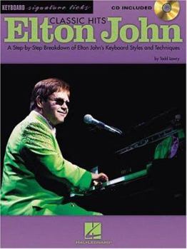 Paperback Elton John Classic Hits: A Step-By-Step Breakdown of Elton John's Keyboard Styles and Techniques [With CD] Book