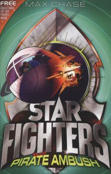 Star Fighters 7: Pirate Ambush - Book #7 of the Star Fighters