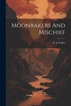 Paperback Moonrakers And Mischief Book