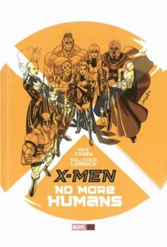 X-Men: No More Humans - Book  of the Marvel NOW! X-Men