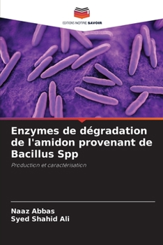 Paperback Enzymes de dégradation de l'amidon provenant de Bacillus Spp [French] Book