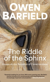 Hardcover The Riddle of the Sphinx: Essays on the Evolution of Consciousness Book