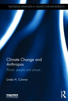 Hardcover Climate Change and Anthropos: Planet, People and Places Book