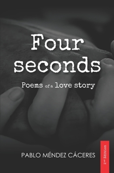 Paperback Four seconds: poems of a love story (English Edition) Book