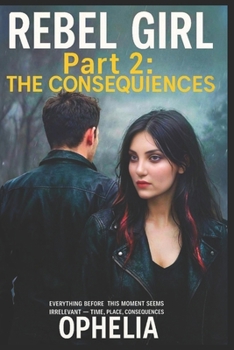 Paperback Rebel Girl. Part 2. The Consequences Book