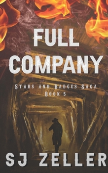 Full Company: (Stars and Badges Saga - Book 5) - Book #5 of the Stars and Badges Saga