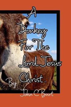 Paperback A Donkey For The Lord Jesus Christ. Book