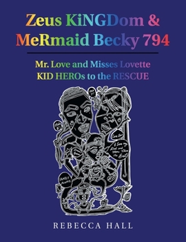 Paperback Zeus Kingdom & Mermaid Becky 794: Mr. Love and Misses Lovette Kid Heros to the Rescue Book