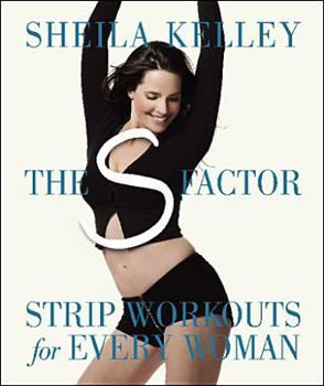 Paperback The S Factor: Strip Workouts for Every Woman Book