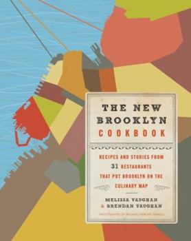 Hardcover The New Brooklyn Cookbook: Recipes and Stories from 31 Restaurants That Put Brooklyn on the Culinary Map Book