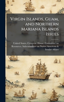 Virgin Islands, Guam, and Northern Mariana Islands Issues