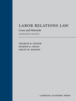 Hardcover Labor Relations Law: Cases and Materials Book